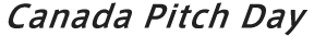 Canada Pitch Day